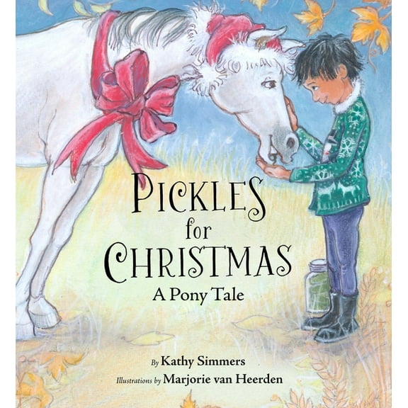 Pickles for Christmas: A Pony Tale, (Hardcover)