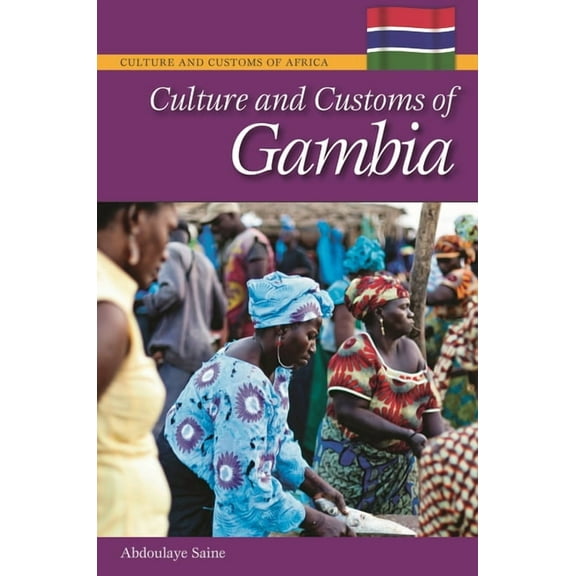 Culture and Customs of Africa Culture and Customs of Gambia, (Hardcover)