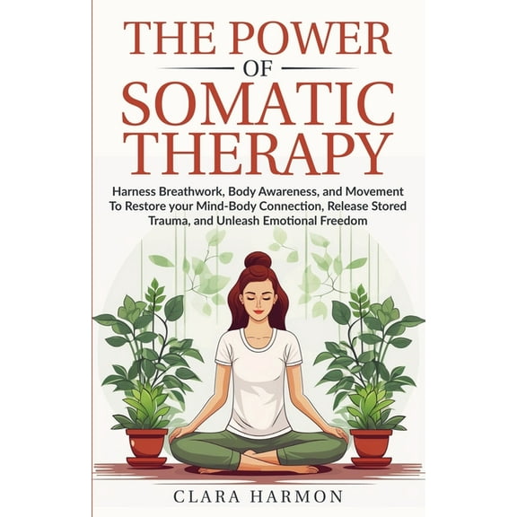 The Power of Somatic Therapy, (Paperback)