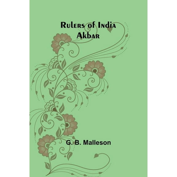 Rulers of India: Akbar, (Paperback)