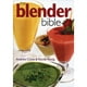 Le Blender Bible Plus de 500 Recettes de Blenders par Andrew Chase, Livre de Poche – image 1 sur 3