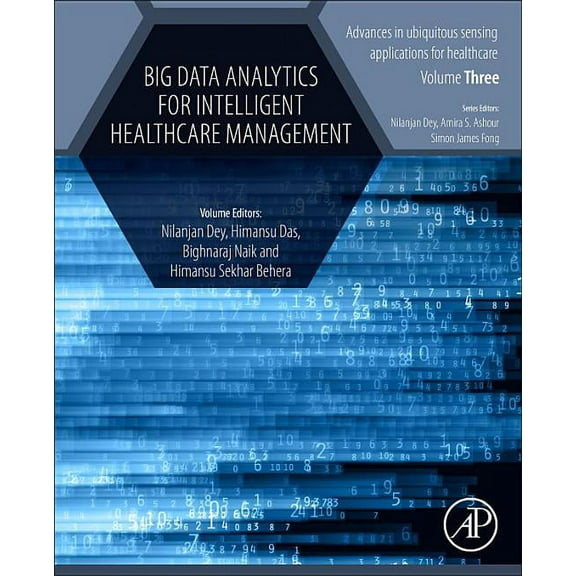 Advances in Ubiquitous Sensing Applicati Big Data Analytics for Intelligent Healthcare Management, Book 3, (Paperback)