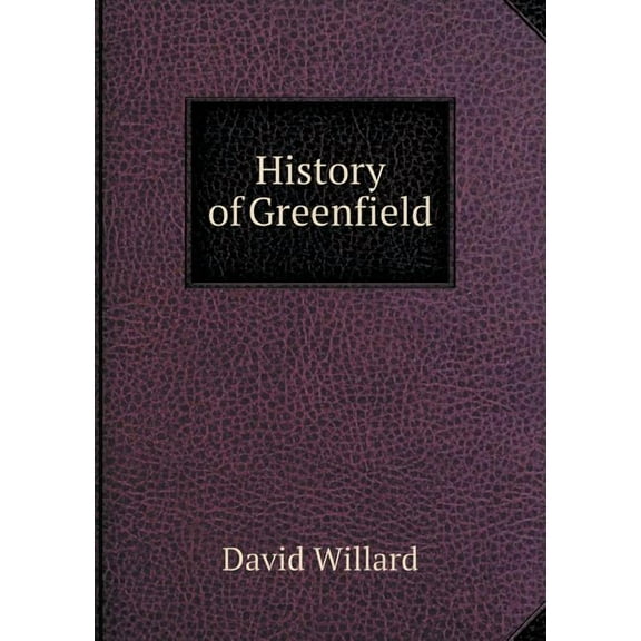 History of Greenfield (Paperback)