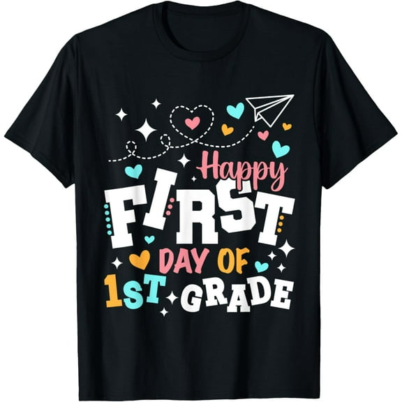 Happy First Day Of First Grade 1st Grade First Day Of School T-Shirt
