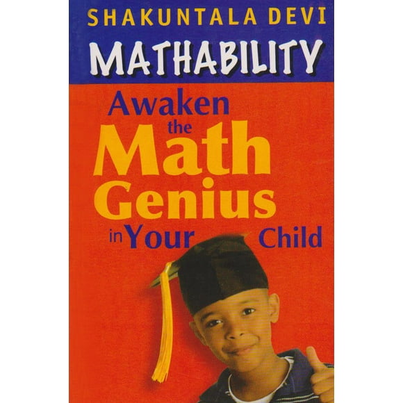 Mathabilité, Éveiller le Genuis Math chez Votre Enfant [Livre de Poche] Devi Shakuntala