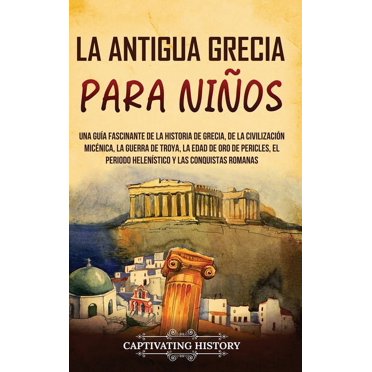 La antigua Grecia para niños (Hardcover)