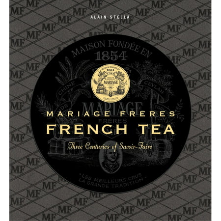Mariage Freres French Tea : Three Centuries of