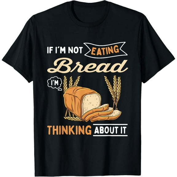Funny Bread DesignsBread T-Shirt