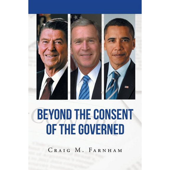 Beyond the Consent of the Governed, (Paperback)