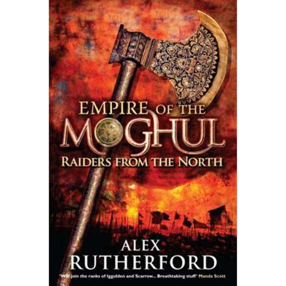 Pre-Owned Empire of the Moghul: Raiders From the North (Paperback) by Alex Rutherford