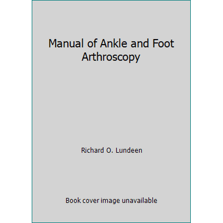 Manual of Ankle and Foot Arthroscopy [Paperback - Used]