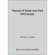 Manual of Ankle and Foot Arthroscopy [Paperback - Used]