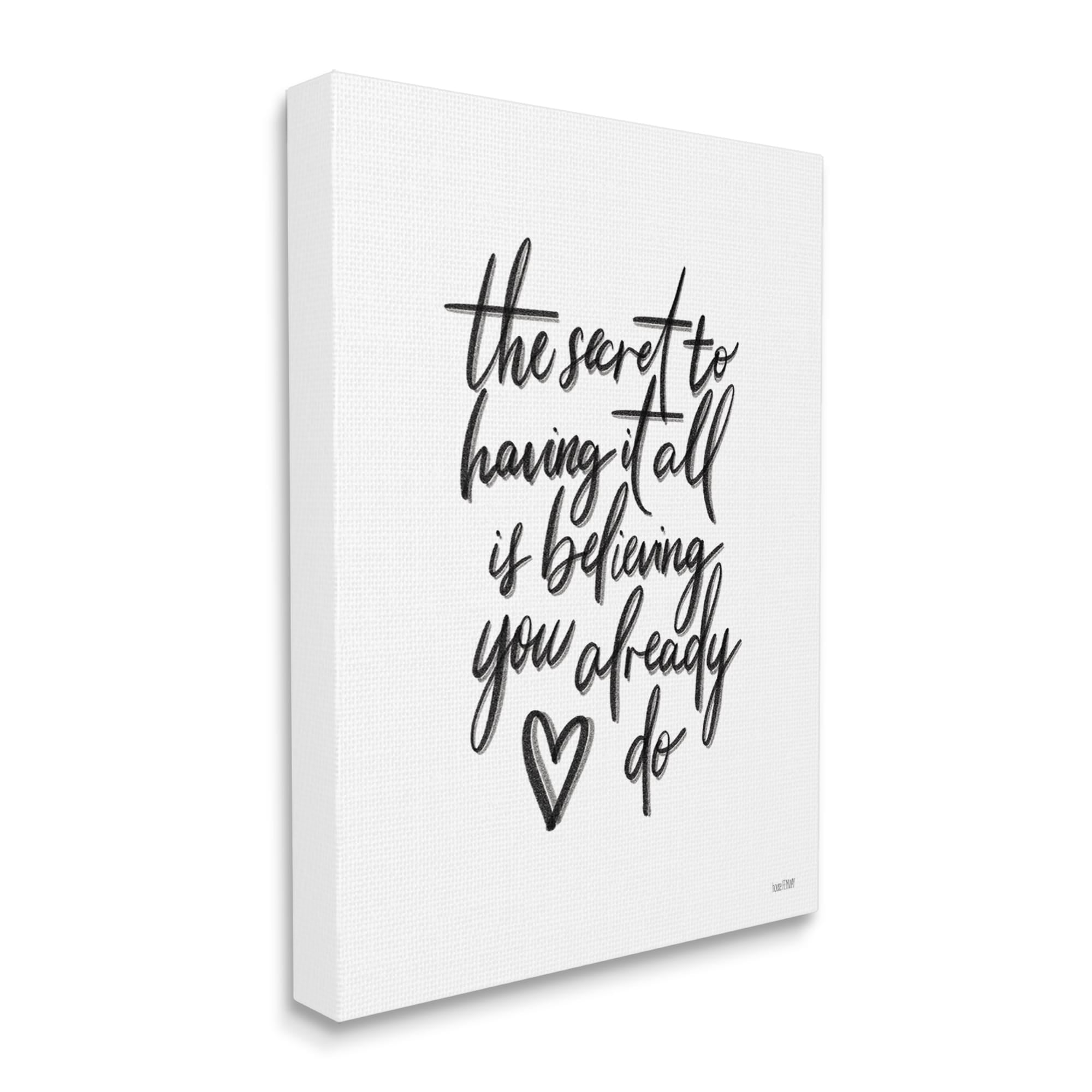 Stupell Industries Secret to Having All is Believing Motivational Phrase Minimal, 16 x 20, Design by House Fenway