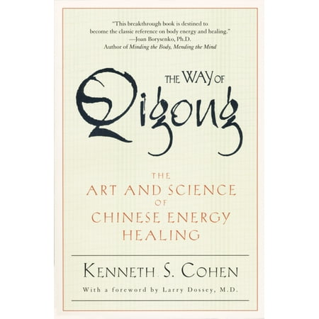 The Way of Qigong : The Art and Science of Chinese Energy Healing