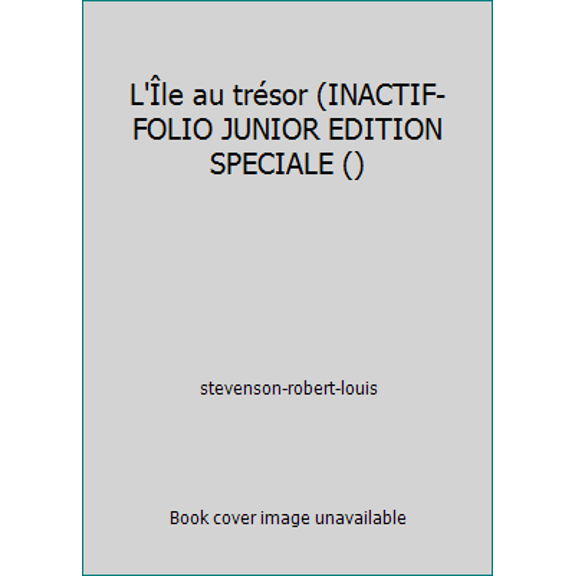 Pre-Owned L'Île au trésor (INACTIF- FOLIO JUNIOR EDITION SPECIALE () (Paperback) 2070334414 9782070334414