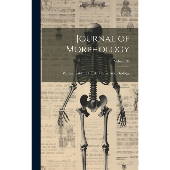Journal of Morphology; Volume 34 (Hardcover)