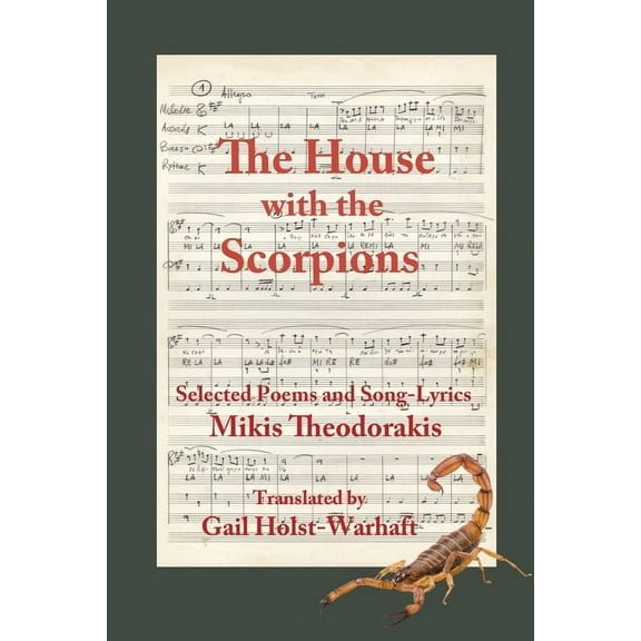 The House with the Scorpions: Selected Poems and Song-Lyrics of Mikis Theodorakis, (Paperback)