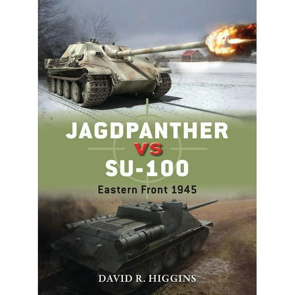 Duel: Jagdpanther vs SU-100 : Eastern Front 1945 (Paperback)