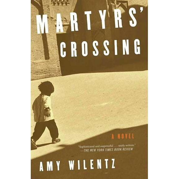 Martyrs' Crossing : A Novel (Paperback)