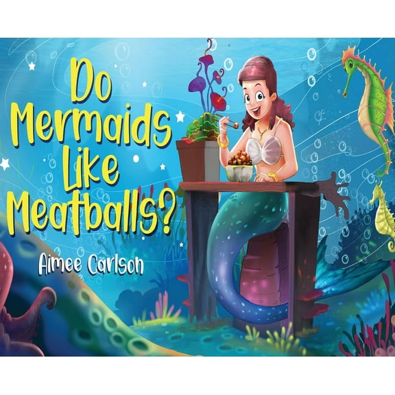 Do Mermaids Like Meatballs?, (Hardcover)