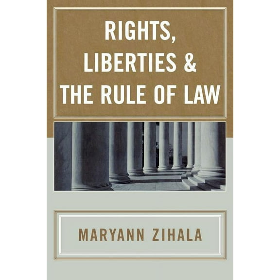 Rights, Liberties & the Rule of Law, (Paperback)