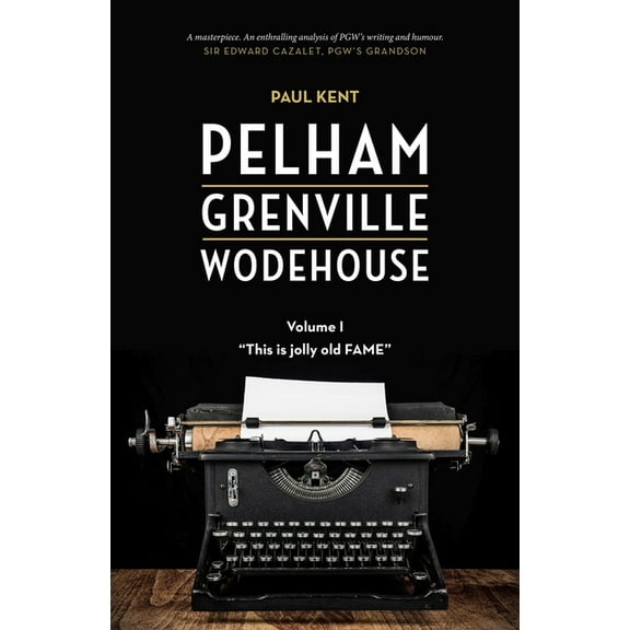Pelham Grenville Wodehouse - Volume 1: This Is Jolly Old Fame, (Paperback)