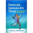 thumbnail image 1 of Traumatisme et Thérapie des Arts Expressifs: Cerveau, Corps et Imagination dans le Processus de Guérison, 1 of 2