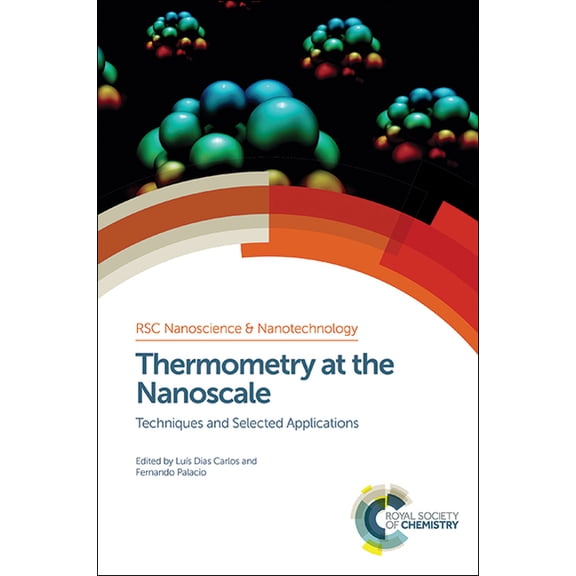 Nanoscience & Nanotechnology Thermometry at the Nanoscale: Techniques and Selected Applications, Book 38, (Hardcover)