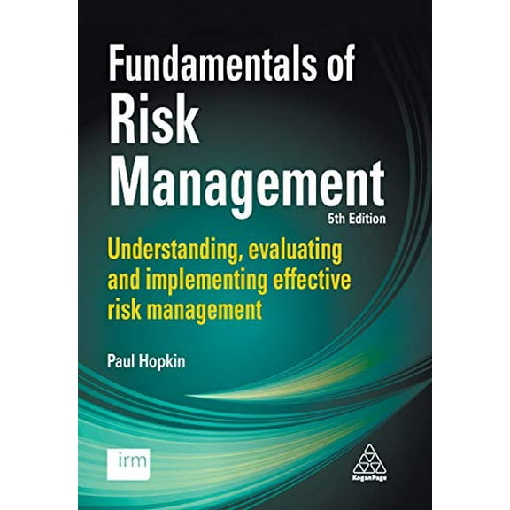 Pre-Owned Fundamentals of Risk Management: Understanding, Evaluating and Implementing Effective Risk Management (Paperback) 0749483075 9780749483074