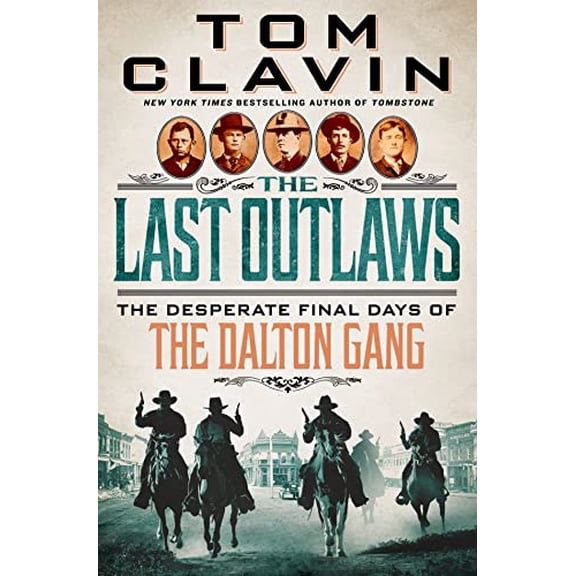 Pre-Owned The Last Outlaws: The Desperate Final Days of the Dalton Gang (Hardcover) 1250282381 9781250282385