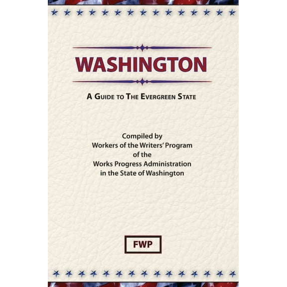 American Guide Washington: A Guide To The Evergreen State, Book WASHI, (Hardcover)