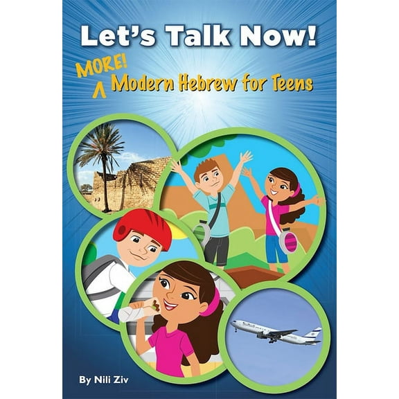 Let's Talk Now! More Modern Hebrew for Teens, (Paperback)