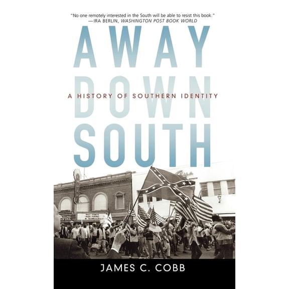 Away Down South: A History of Southern Identity, (Hardcover)