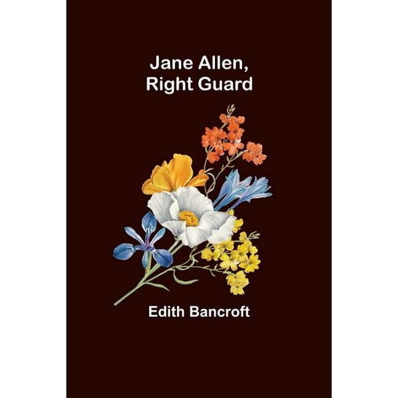 Jane Allen, Right Guard, (Paperback)
