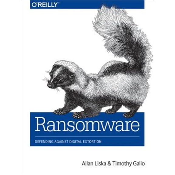 Pre-Owned Ransomware: Defending Against Digital Extortion (Paperback)