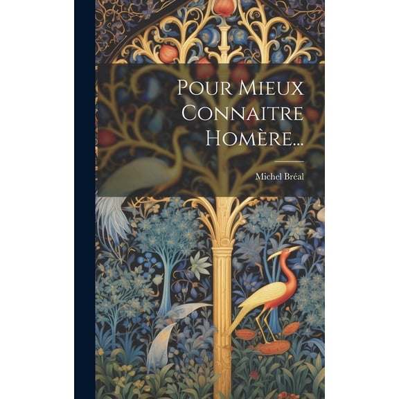 Pour Mieux Connaitre Homère... (Hardcover)