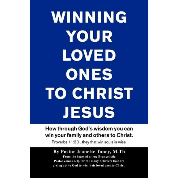 Winning Your Loved Ones (& Others) to Christ