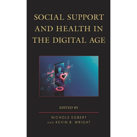 Lexington Studies in Health Communication: Social Support and Health in the Digital Age (Hardcover)