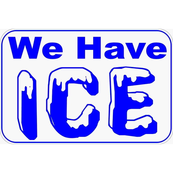 We Have Ice Sign