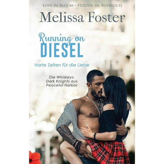 Die Whiskeys: Dark Knights Aus Peaceful  Running on Diesel - Harte Zeiten fÃ¼r die Liebe, Book 9, (Paperback)