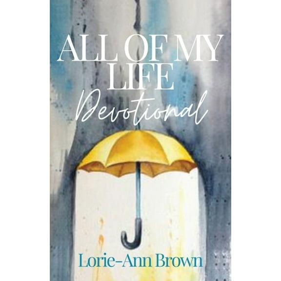 All Of My Life Devotional, (Paperback)