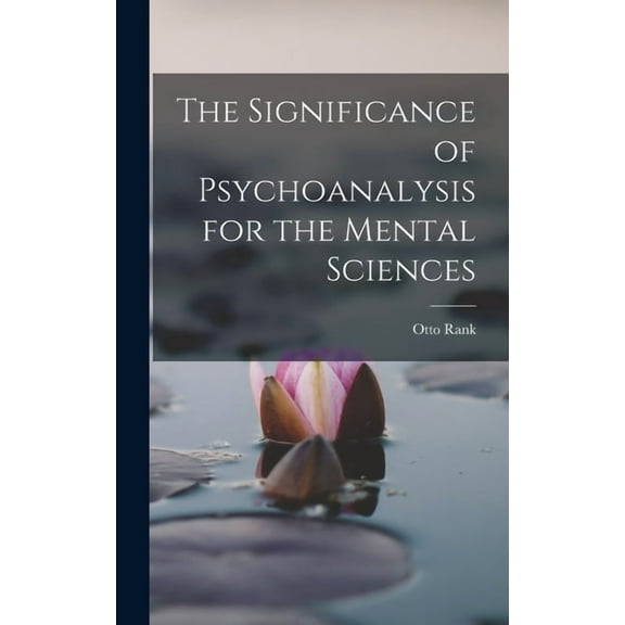 The Significance of Psychoanalysis for the Mental Sciences (Hardcover)