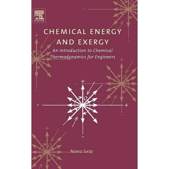 Chemical Energy and Exergy: An Introduction to Chemical Thermodynamics for Engineers, (Hardcover)