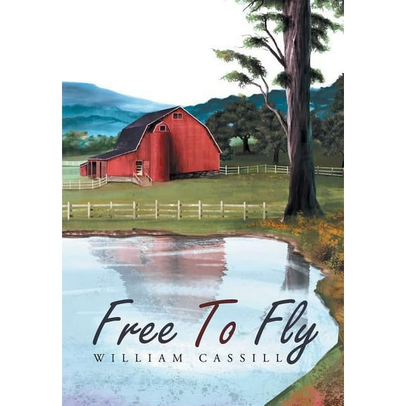 Free To Fly  Hardcover  William Cassill