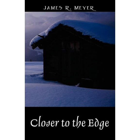 Closer to the Edge: A Poetic Journey Through the Skyways, Byways and Tunnels of Reality, (Paperback)