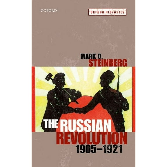 Oxford Histories The Russian Revolution, 1905-1921, (Paperback)