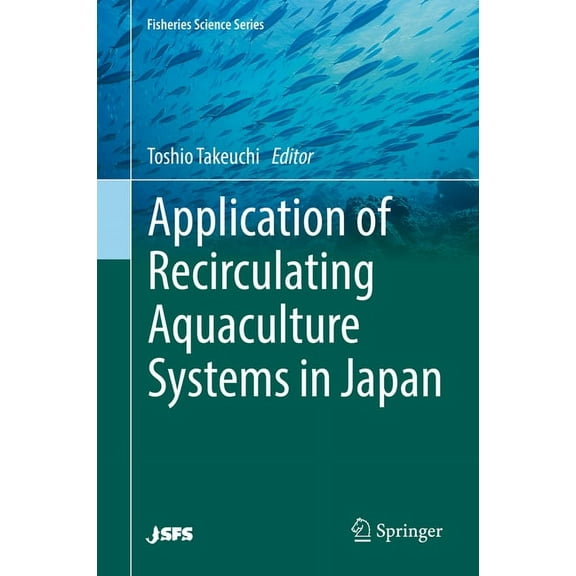 Fisheries Science Application of Recirculating Aquaculture Systems in Japan, (Hardcover)