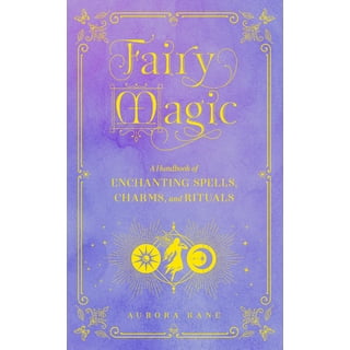 Invincible Magic Book of Spells: Ancient Spells, Charms and Divination Rituals for Kids in Magic Training [Book]