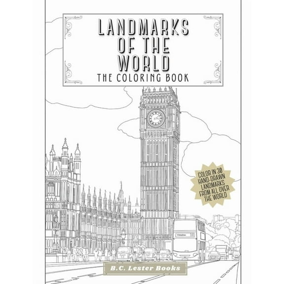 Landmarks Of The World: The Coloring Book: Color In 30 Hand-Drawn Landmarks From All Over The World