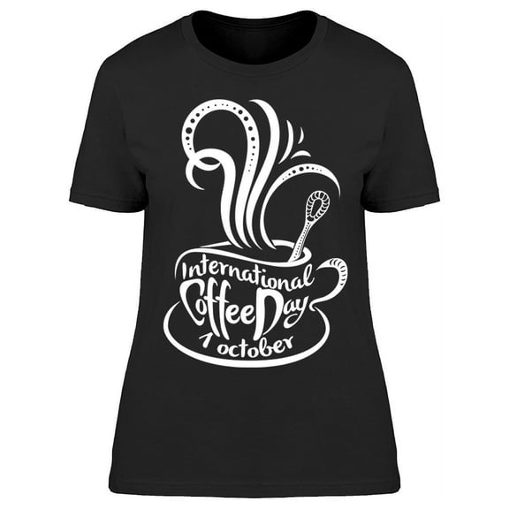 Oct 1 Coffee International Day T-Shirt Women -Image by Shutterstock, Female x-Large